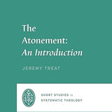 (Book) The Atonement: An Introduction (Short Studies in Systematic Theology